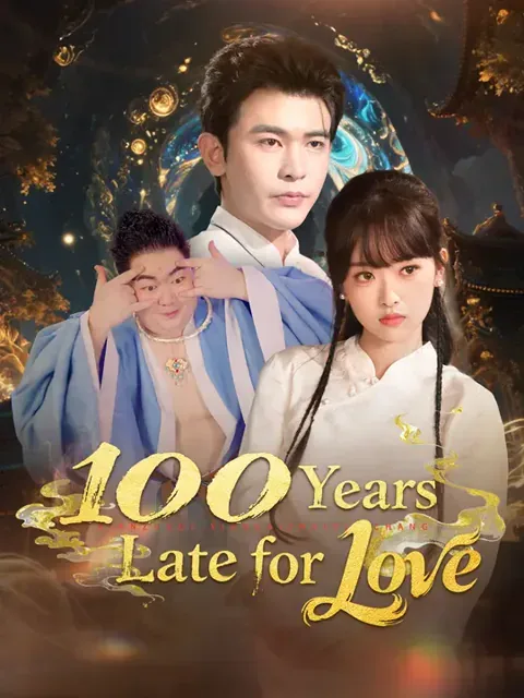 100 Years Late for Love