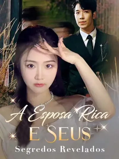 A Esposa Rica e Seus Segredos Revelados