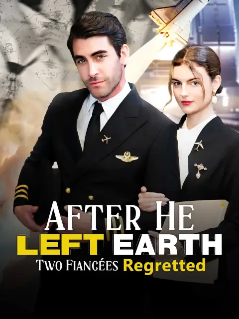 After He Left Earth, Two Fiancées Regretted