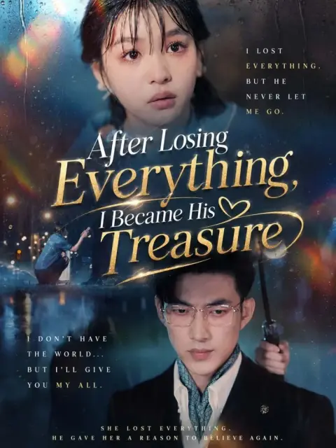 After Losing Everything, I Became His Treasure