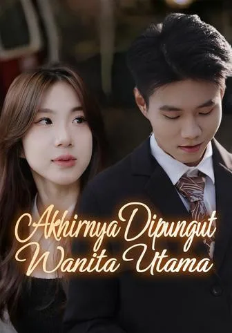 Akhirnya Dipungut Wanita Utama