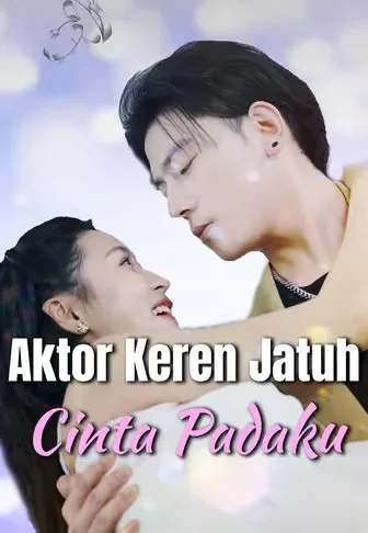 Aktor Keren Jatuh Cinta Padaku