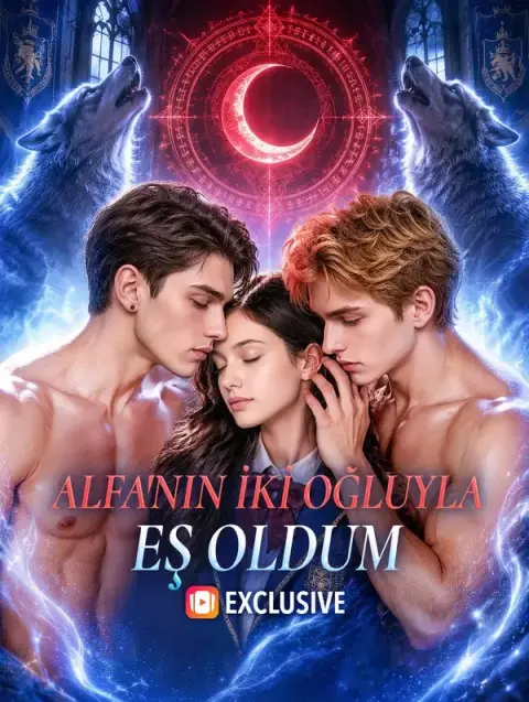 ALFA'NIN İKİ OĞLUYLA EŞ OLDUM