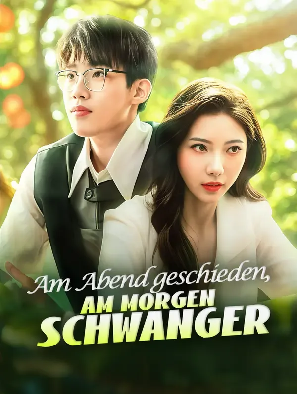 Am Abend geschieden, am Morgen schwanger