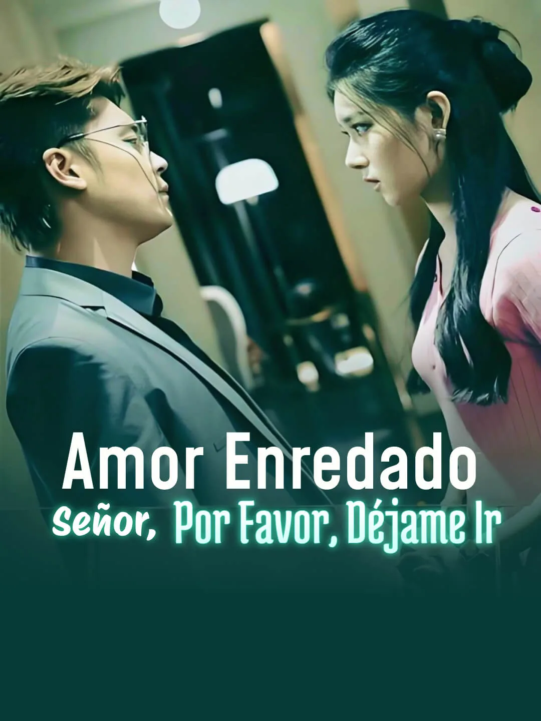 Amor Enredado: Señor, Por Favor, Déjame Ir