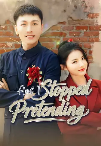 And I Stopped Pretending