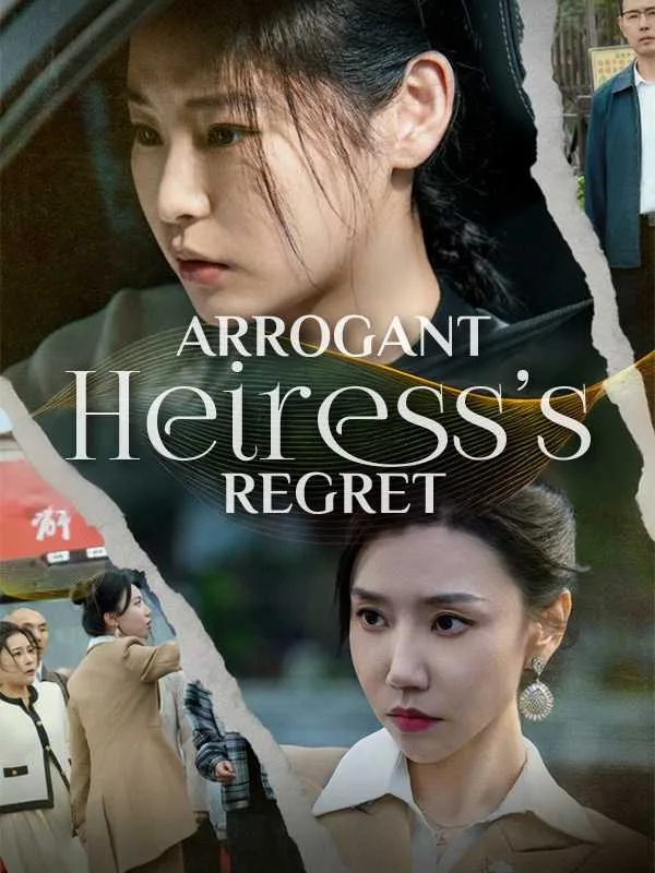 Arrogant Heiress's Regret