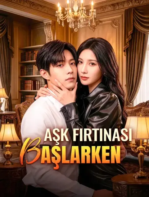 Aşk Fırtınası Başlarken
