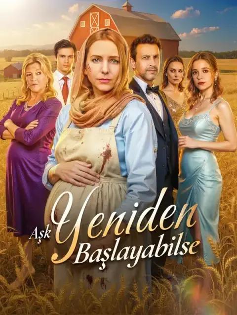Aşk Yeniden Başlayabilse (Dublajlı)