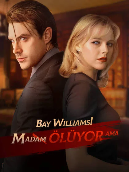 Mr. Williams! But Madam is Dying
