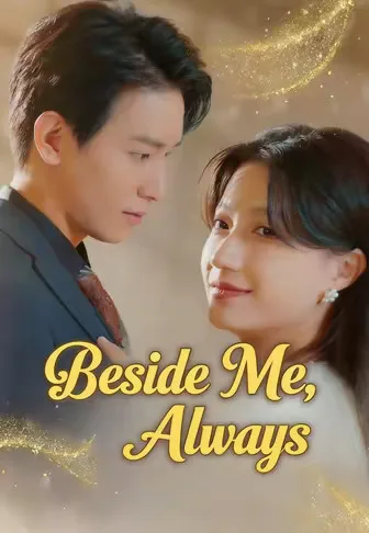 Beside Me, Always