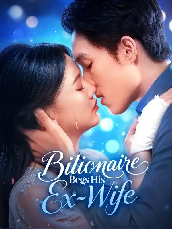 Billionaire Begs His Ex-Wife(Dubbed