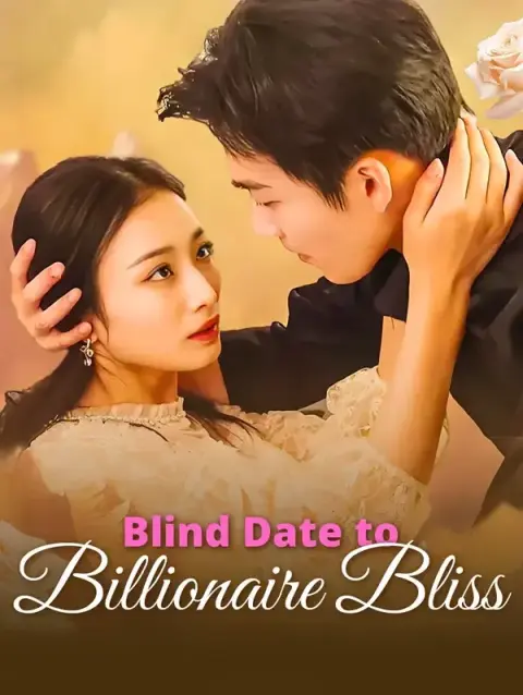 Blind Date to Billionaire Bliss (Dubbed)