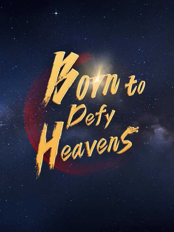 Born to Defy Heavens