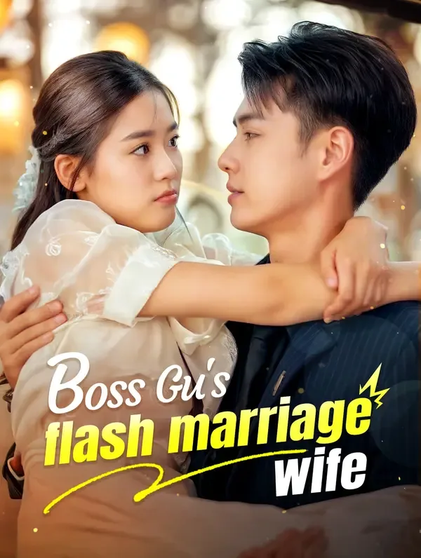 Boss Gu's flash marriage wife(Dubbed