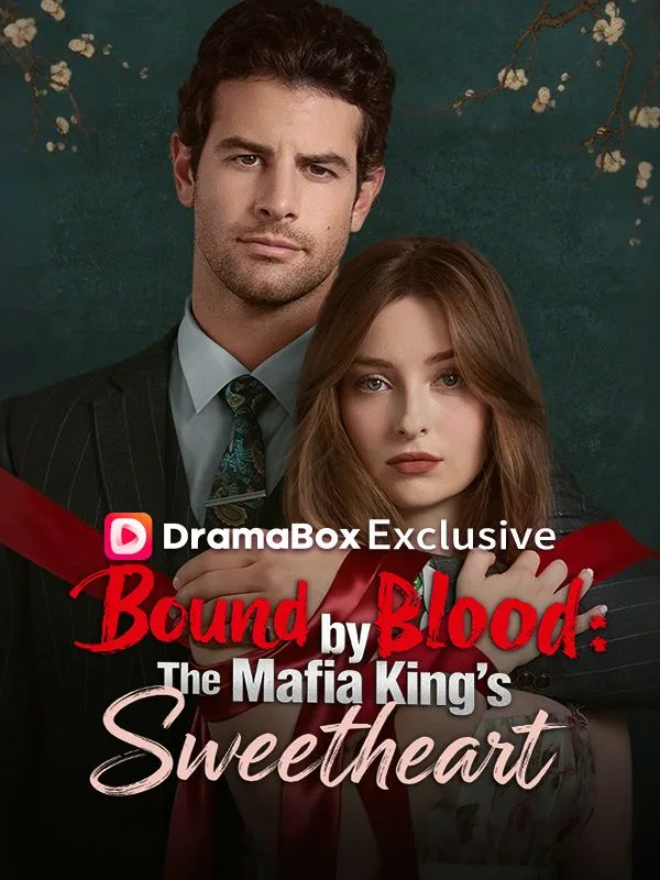 Bound by Blood: The Mafia King's Sweetheart