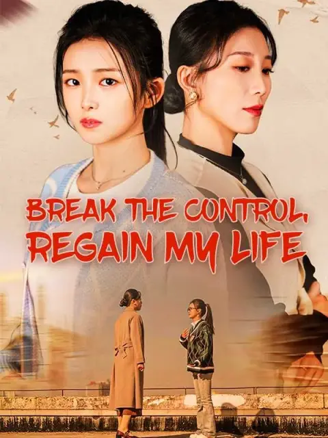 Break the Control, Regain My Life