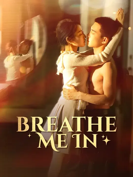 Breathe Me In