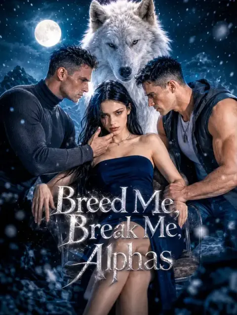 Breed Me, Break Me, Alphas