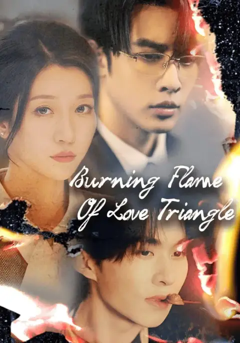 Burning Flame of Love Triangle