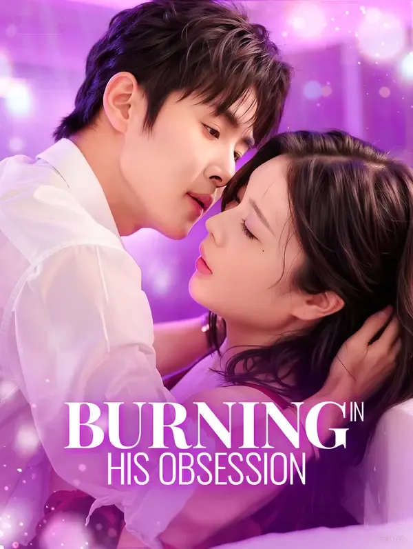 Burning in His Obsession(Dubbed