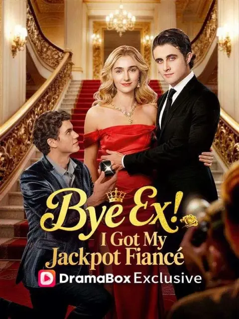 Bye Ex, I Got My Jackpot Fiancé