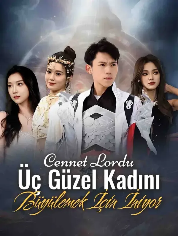 Cennet Lordu Üç Güzel Kadını Büyülemek İçin İniyor