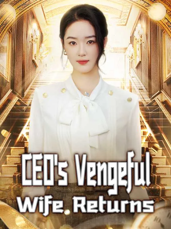 CEO's Vengeful Wife Returns