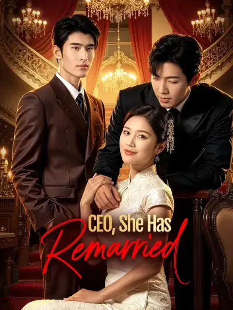 CEO, She Has Remarried(Dubbed