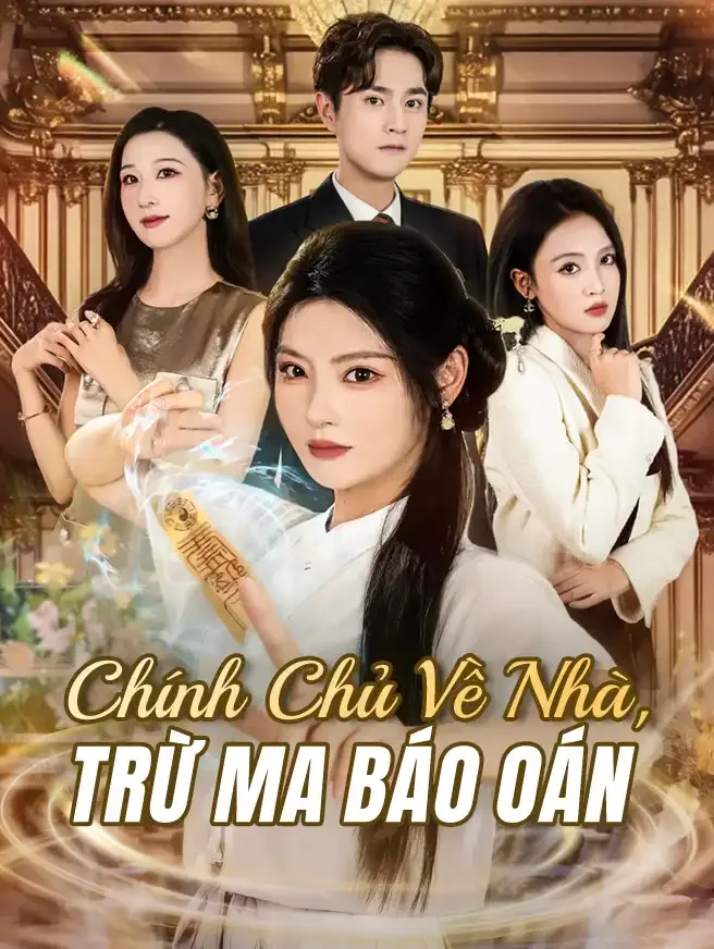 Chính Chủ Về Nhà, Trừ Ma Báo Oán