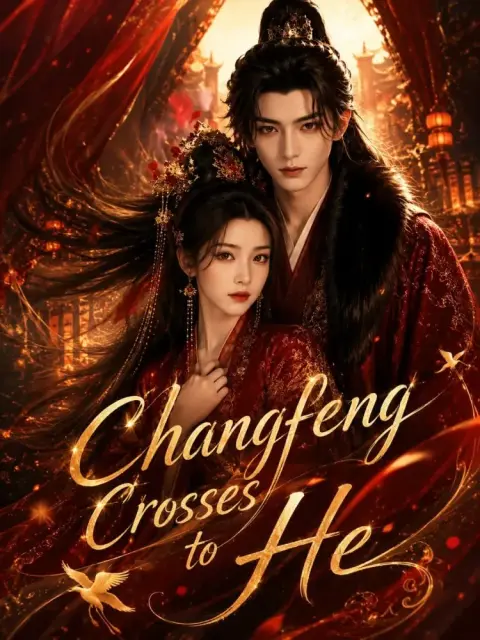 Changfeng Crosses to He
