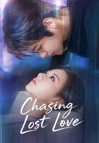Chasing Lost Love