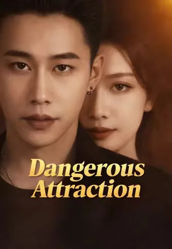 Dangerous Attraction