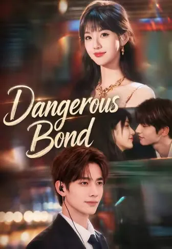 Dangerous Bond