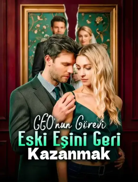 CEO’nun Görevi: Eski Eşini Geri Kazanmak