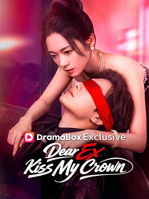 Dear Ex, Kiss My Crown (Dubbed)