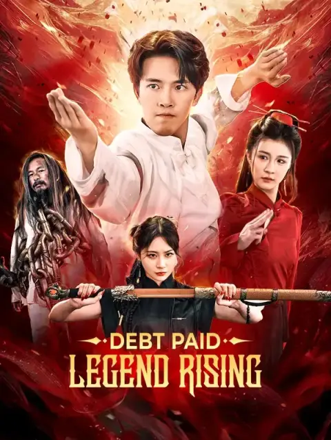 Debt Paid, Legend Rising(Dubbed