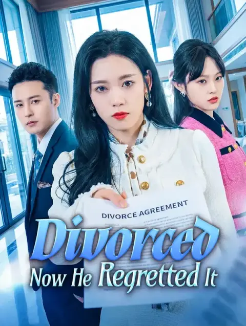Divorced, Now He Regretted It (Dubbed)