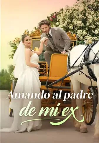 Doblado)Amando al padre de mi ex