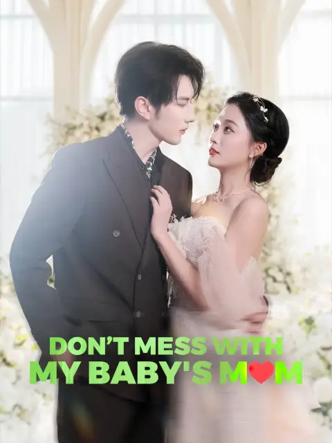 Don’t Mess With My Baby's Mom