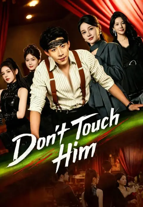 Don't Touch Him