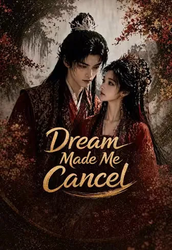 Dream Made Me Cancel
