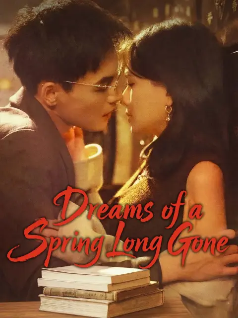 Dreams of a Spring Long Gone