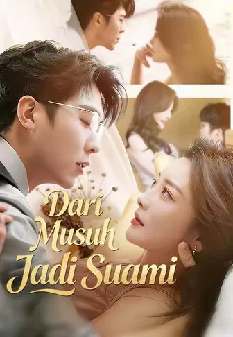 Dub)Dari Musuh Jadi Suami
