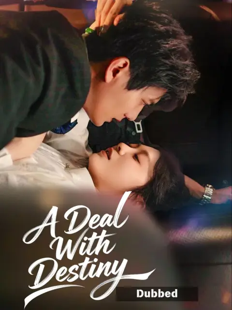 Dubbed) A Deal With Destiny