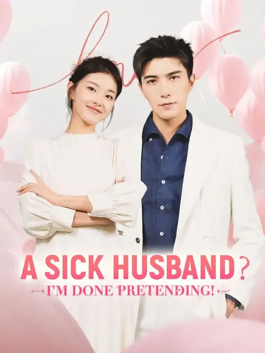 A Sick Husband? I'm Done Pretending! (Dubbed)