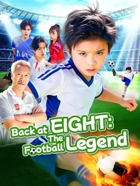 Dubbed) Back at Eight: The Football Legend
