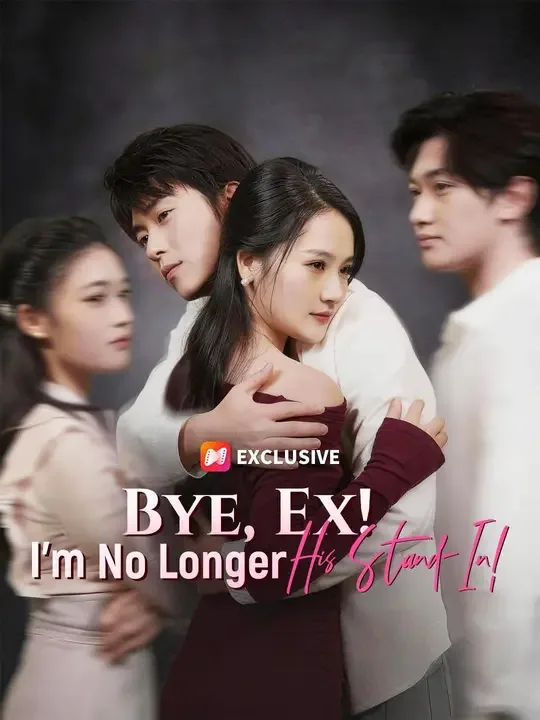 Dubbed) Bye, Ex! I'm No Longer His Stand-In!