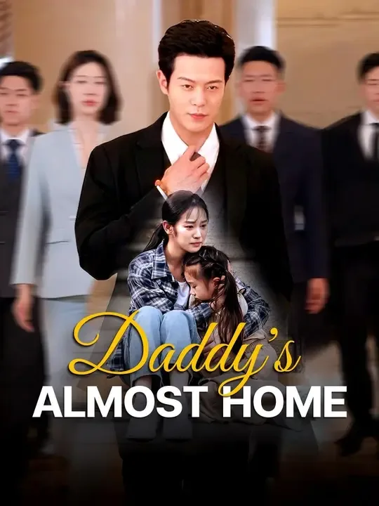 Daddy's Almost Home (Dubbed)