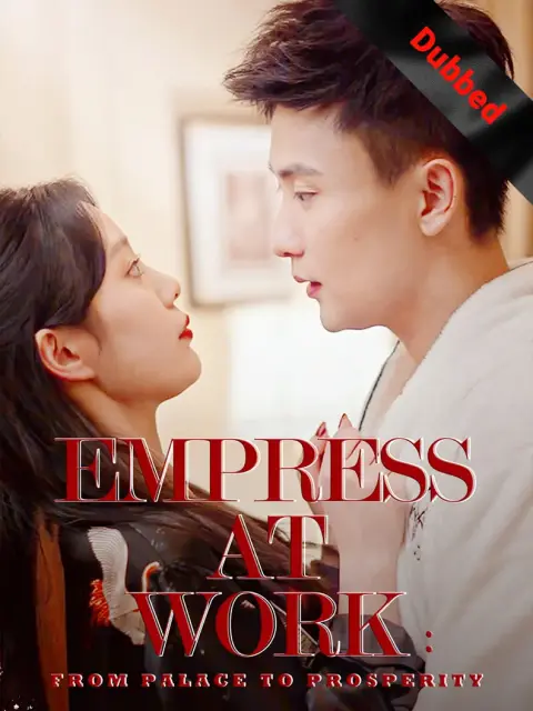 Empress at Work: From Palace to Prosperity (Dubbed)